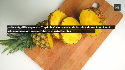 L'ananas mangerait en fait une petite partie de nous
