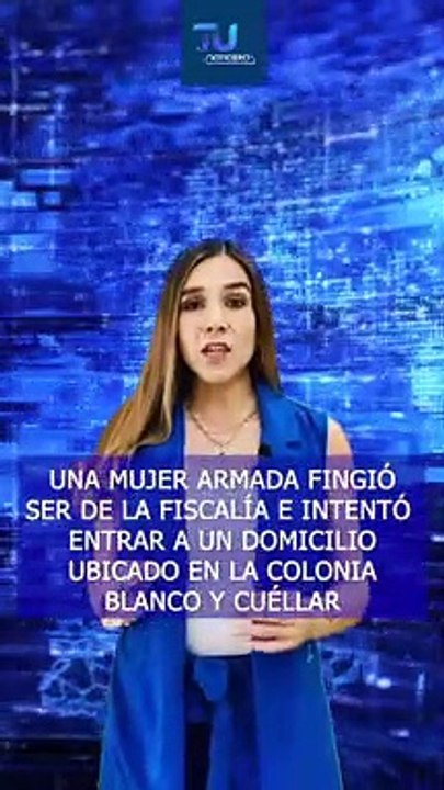 Una mujer fingió ser de la Fiscalía y armada, intentó entrar a una finca ubicada en la colonia Blanco y Cuéllar de Guadalajara  #TuNotiReel
