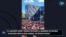 El cantante Henry Méndez defiende la bandera de España Sientanse orgullosos aunque les digan fachas