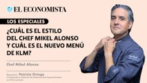 ¿Cuál es el estilo del Chef Mikel Alonso y cuál es el nuevo menú de KLM?