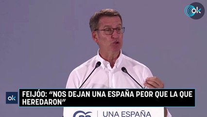 Feijóo Nos dejan una España peor que la que heredaron
