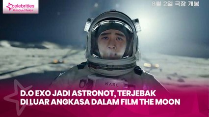 D.O EXO Jadi Astronot, Terjebak di Luar Angkasa dalam Film The Moon
