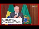 Lula cobra ministros e diz que novas ideias estão proibidas: 'Vamos ter de cumprir o que prometemos'