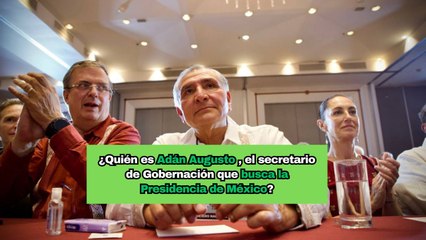 Conoce a Adán Augusto López Hernández