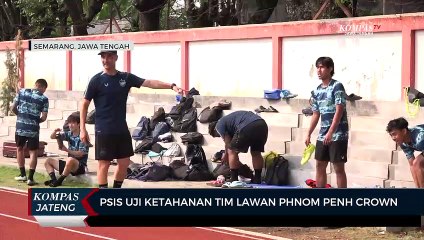PSIS Semarang Uji Ketahanan Tim, Jelang Lawan Phnom Penh Crown