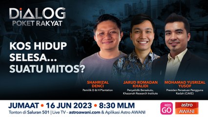 Dialog Poket Rakyat: Kos Hidup Selesa...Suatu Mitos?