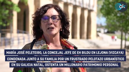 La concejal de Bildu condenada por un pelotazo urbanístico tiene más de 3 millones de patrimonio
