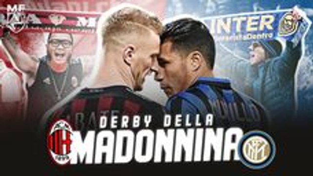 INTER - MILAN AC : Le Derby de la MADONNINA