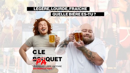 Légère, Fraîche ... Quelle bière es-tu ? - Le paquet Intégral - C le Paquet 09/06/2023