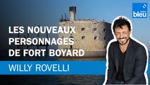 Les nouveaux personnages de Fort Boyard - Le billet de Willy Rovelli