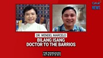 Dr. Wendel Marcelo bilang isang Doctor to the Barrios | The Mangahas Interviews