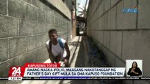 Amang nagka-polio, maagang nakatanggap ng father's day gift mula sa GMA Kapuso Foundation | 24 Oras