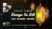 Dunya Se Dil - Jagjit Singh (Lofi - Slowed - Reverb)