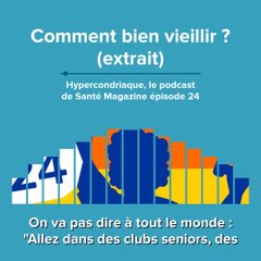 Comment bien vieillir ? Hypercondriaque 24