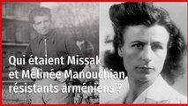 Qui étaient Missak et Mélinée Manouchian, résistants arméniens ?