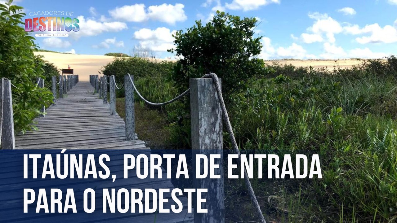 Itaúnas, porta de entrada para o Nordeste | Caçadores de Destinos