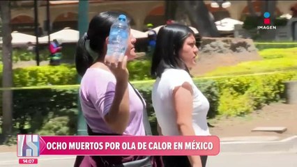 Ocho muertos por ola de calor en México