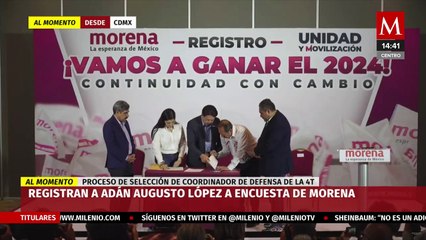 Registran a Adán Augusto López como aspirante a la candidatura presidencial de Morena