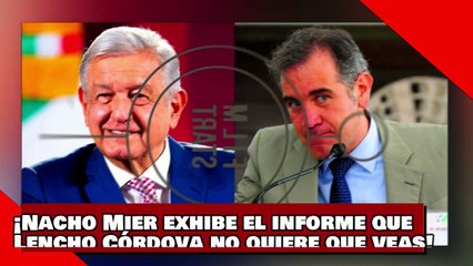 ¡VEAN! ¡Nacho Mier exhibe el informe que Lencho Córdova no quiere que veas!