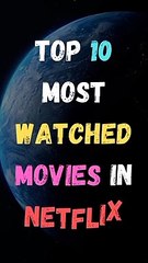 Top 10 Most Watched Movies In Netflix  Most Watched Movies  #shorts #2023 #netflix #movie