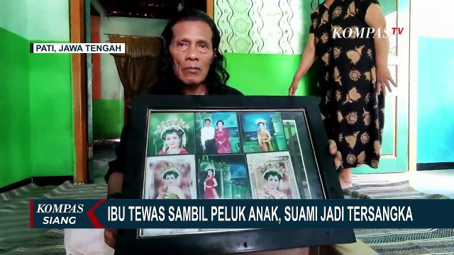 Kronologi Ibu Tewas Sambil Peluk Anak di Pati Hingga Polisi Tetapkan Suami Jadi Tersangka