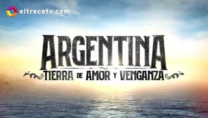 ATAV1 • Capítulo 37 completo - Argentina, tierra de amor y venganza - Enemigo al acecho