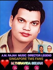 ANBUKKOR ANNI (1960). A.M. RAJAH  MUSIC  DIRECTOR LEGEND. SINGAPORE TMS FANS M.THIRAVIDA SELVAN