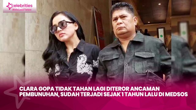 Clara Gopa Tidak Tahan Lagi Diteror Ancaman Pembunuhan, Sudah Terjadi sejak 1 Tahun Lalu di Medsos