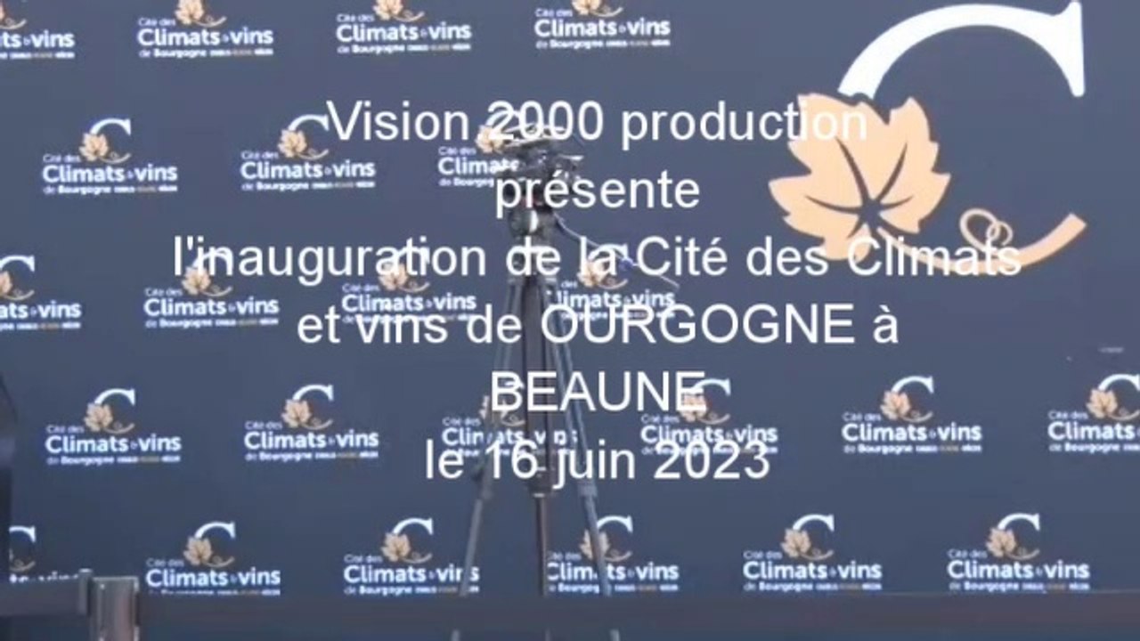 Inauguration de la Cité des Climats et vins de Bourgogne à Beaune 16  juin 2023