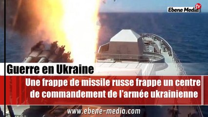 Une frappe de missile russe frappe un centre de commandement de l'armée ukrainienne