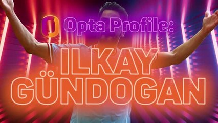 Opta Profile – Ilkay Gundogan
