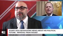 Schiff Gets Devastating News About His Political Future - Removal From House?