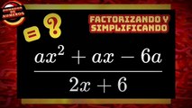 FACTORIZANDO y simplificando una expresión algebraica. FACTORING and simplifying an algebraic expression.