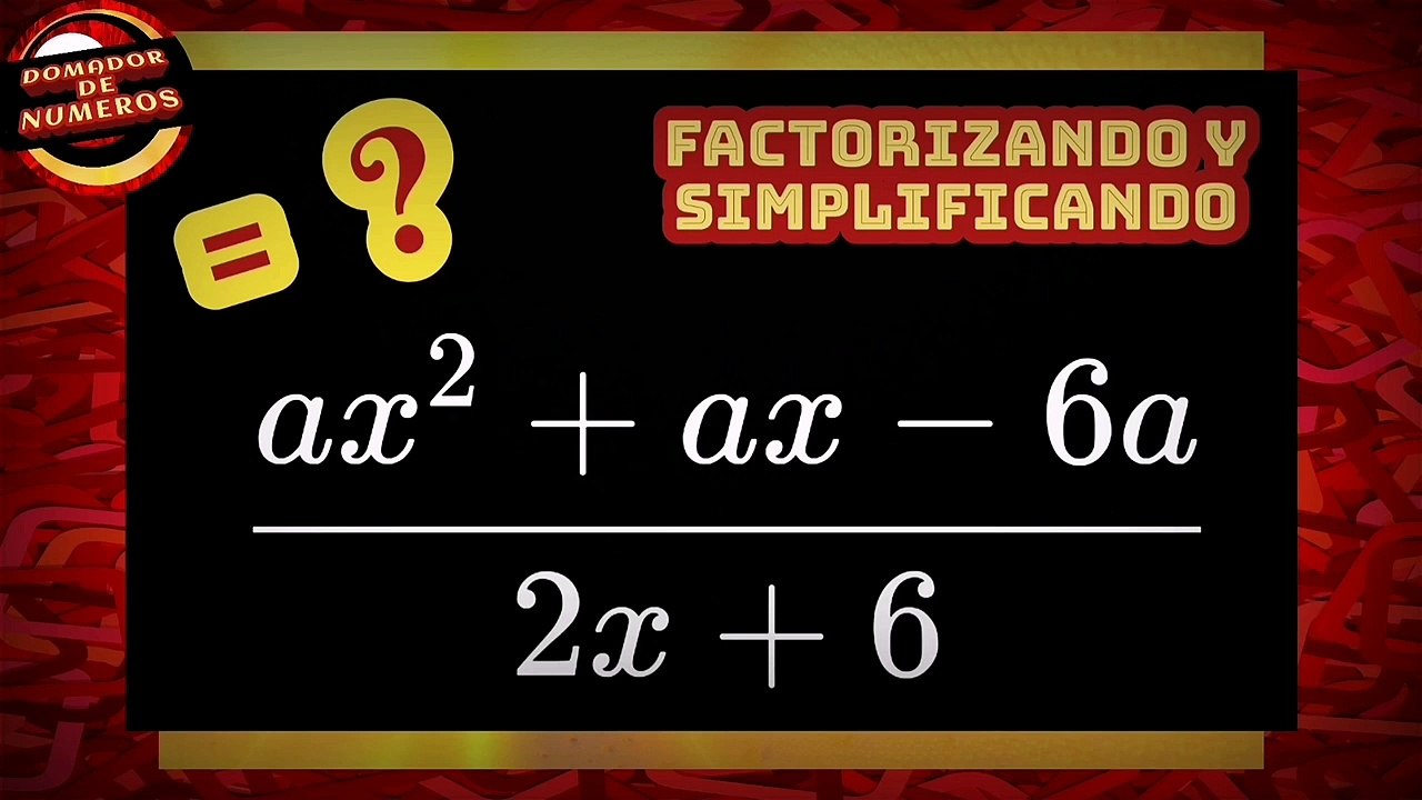 FACTORIZANDO y simplificando una expresión algebraica. FACTORING and simplifying an algebraic expression.