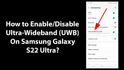 How to Enable/Disable Ultra-Wideband (UWB) On Samsung Galaxy S22 Ultra?