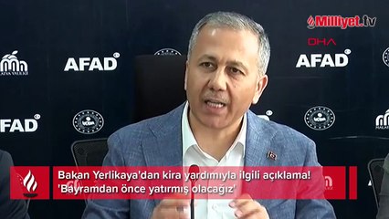 Bakan Yerlikaya'dan kira yardımıyla ilgili açıklama! 'Bayramdan önce yatırmış olacağız'