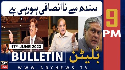 ARY News 9 PM Bulletin |      | 17th June 2023