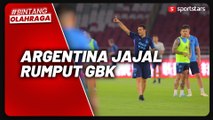 Intip Timnas Argentina Jajal Rumput Stadion Gelora Bung Karno, Nikmati Latihan 2 Jam