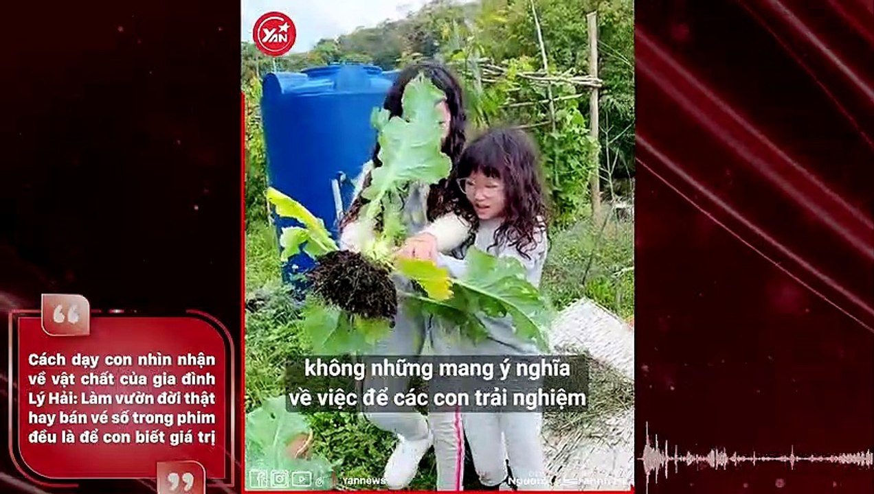 Cách dạy con nhìn nhận về vật chất của gia đình Lý Hải: Làm vườn đời thật hay bán vé số trong phim đều là để con biết giá trị