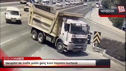 Nevşehir'de trafik polisi genç kızın hayatını kurtardı