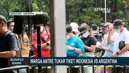 Tukar Tiket Argentina vs Indonesia, Ratusan Calon Penonton Padati GBK