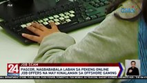 PAGCOR, nagbababala laban sa pekeng online job offers na may kinalaman sa offshore gaming | 24 Oras Weekend