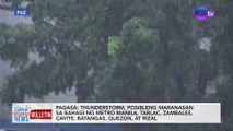 Thunderstorm advisory, nakataas sa Nueva Ecija, Bataan, Pampanga, Bulacan at Laguna | GMA Integrated News Bulletin