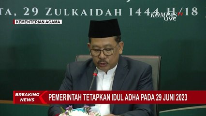 BREAKING NEWS - Pemerintah Tetapkan Hari Raya Iduladha pada 29 Juni 2023!