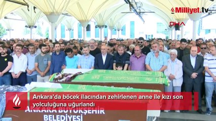 Böcek ilacından zehirlenen anne ile kızı toprağa verildi