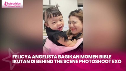 Felicya Angelista Bagikan Momen Bible Ikutan di Behind The Scene Photoshoot EXO