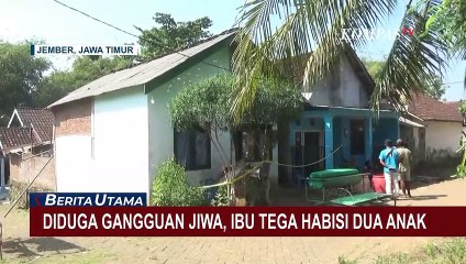 Gempar! Ibu di Jember Habisi 2 Nyawa Anaknya dan Bunuh Diri