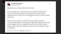 Sağlık raporlarının geçerlilik süresi 31 Aralık'a kadar uzatıldı