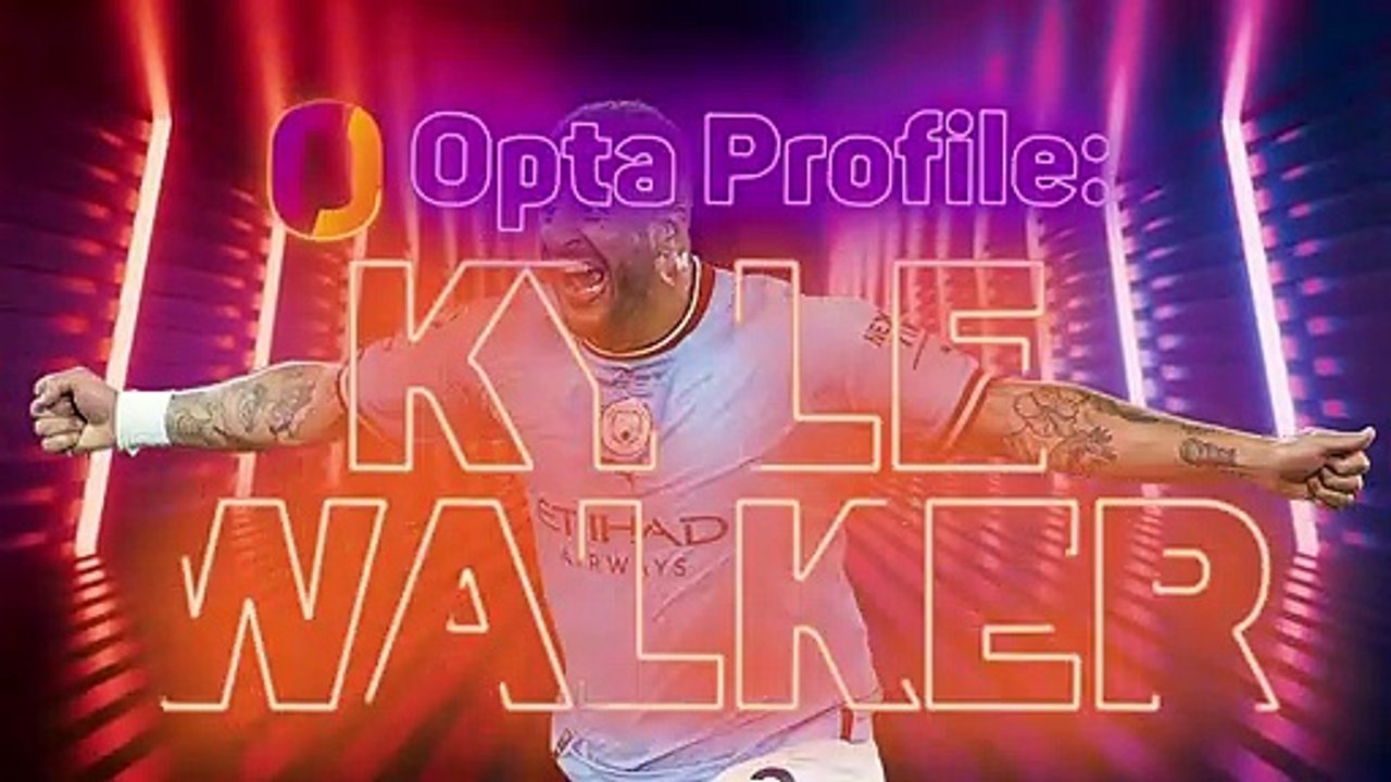 Opta Profile – Kyle Walker