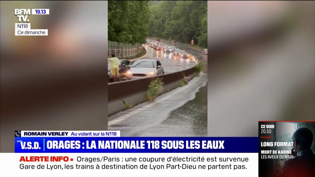 La nationale 118 sous les eaux à cause des orages: les gens poussaient les voitures parce que les moteurs avaient pris l'eau indique Romain Verley, témoin au volant sur la N118